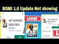 BGMI 1.6 Update Not showing in Play Store || How to Update Bgmi 1.6 || BGMI New Update