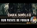 DARK SOULS 2 : nouvelle run Patate de Forain sur Scholar of the First Sin ! | LET'S PLAY FR #11