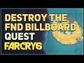 Destroy the FND Billboard Far Cry 6