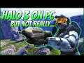 HALO 3 on PC but not really...