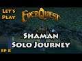 Let's Play: Everquest - Shaman Solo Journey - EP 8
