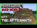Minecraft War World Ep7 The Aftermath