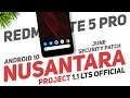 Nusantara Project 1.1 LTS Official Update For Redmi Note 5 Pro | Android 10 | June Security Patch