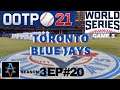 OOTP21: THE WORLD SERIES GAME 5! - Toronto Blue Jays S3 EP20: Out of the Park Baseball 21 Let's Play