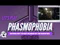 Phasmophobia - come watch Beth get scared!