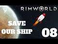 RimWorld SAVE OUR SHIP Ep 08 - Intercepted Message