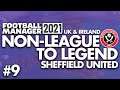 SHINY NEW WONDERKID | Part 9 | SHEFFIELD UNITED FM21 | Non-League to Legend | Football Manager 2021