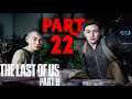 THE LAST OF US 2 Part 22 Gameplay Walkthrough FULL GAME (No Commentary)