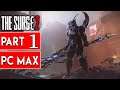 THE SURGE 2 Walkthrough Gameplay Part 1 - No Commentary (Surge 2 2019)