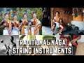 Traditional Naga String Instruments