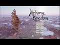 Airborne Kingdom - Episode 7