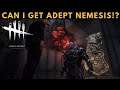 Dead By Daylight - ADEPT NEMESIS! (CAN I GET IT)