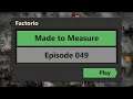 Factorio Made to Measure #49 - Man Found Killing Biters Again