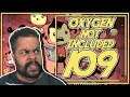 FAZENDO CAL! - Oxygen Not Included PT BR #109 - Tonny Gamer (Launch Upgrade)