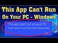 How to Fix This App Can’t Run on your PC in Windows 10 / 8 / 7