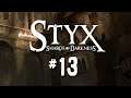 STYX: SHARDS OF DARKNESS ► #13 ⛌ (Das Treffen)