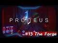 【無実況】Prodeusキャンペーン2倍速 #13 The Forge(終)