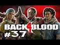 THE BODY DUMP (attempt) - Back 4 Blood Co-Op Let's Play Gameplay #37