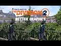 Tom Clancy's The Division 2 | Better Graphics