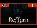 TRACKS TROUGH TIME| Esh Plays RE:TURN - ONE WAY TRIP | PART 1