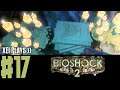 Let's Play BioShock 2 Remastered (Blind) EP17