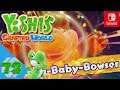 Yoshi's Crafted World Let's Play ★ 73 ★ Riesen Baby Bowser ★ Deutsch