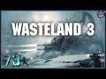 [73] Wade plays Wasteland 3 (Ranger Mode)