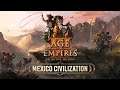 Age of Empires III: DE - Mexico Civilization Overview