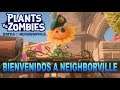 ¡BIENVENIDOS A NEIGHBORVILLE! - Plants vs Zombies: Battle for Neighborville