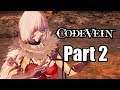 Code Vein (2019) PS4 PRO Gameplay Walkthrough Part 2 (No Commentary)