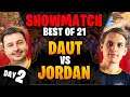 DauT vs Jordan Showmatch Best of 21 1000$ Day 2 Brutal Performance