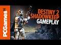 Destiny 2 Shadowkeep  | 45 minutes of gameplay