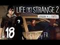 [FR] LIFE IS STRANGE 2: Épisode 4 - #18: L’ÉVASION.
