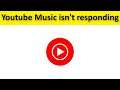 How To Fix (YT Music) Youtube Music Isn't Responding Error Android & Ios
