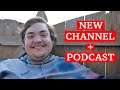 I'm Starting A NEW CHANNEL AND PODCAST!