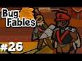Let's Play Bug Fables - Part 26 - ULTIMAX!!!