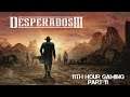 Let's Play: Desperados 3 Part 11- Good Old Days are Long Gone