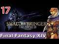 Let's Play Final Fantasy XIV (ARR Base) w/ Bog Otter ► Episode 17