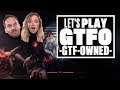 Lets Play GTFO Gameplay - IAN AND AOIFE GET GTF-OWNED