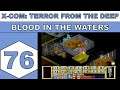 Let's Play X-Com: Terror From The Deep (1995) - Blood in the Waters - Episode 76