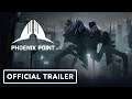 Phoenix Point Official Cinematic Trailer - E3 2019