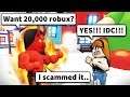 Seeing if Roblox BULLIES will take ROBUX if it's SCAMMED from someone else...