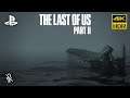 The Last Of Us Part II Gameplay #01 Waking Up