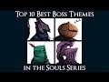 Top 10 Best Boss Themes in the Souls Series
