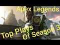 Apex legends- Top plays of season 3