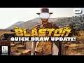 BLASTON - NEW 'Quick Draw' COWBOY Update Impressions (With Special Guest) // Oculus Quest 2