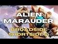 Broadside Shortsides! - Alien Marauder