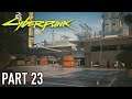 Cyberpunk 2077 | Walkthrough Gameplay | Part 23 | Gimme Danger | Xbox One