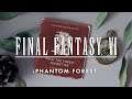 Final Fantasy VI – Phantom Forest [2021 REMASTER]