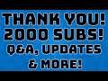 I HIT 2000 SUBSCRIBERS! THANK YOU GUYS! (Q&A, Updates and More!) - ZakPak